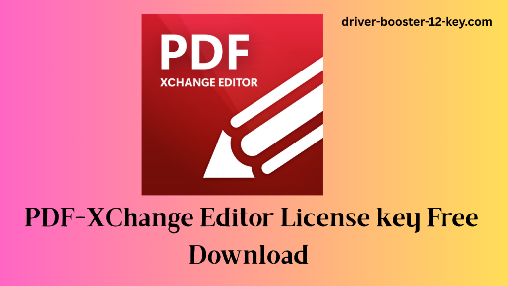 PDF-XChange Editor License key Free Download 2025