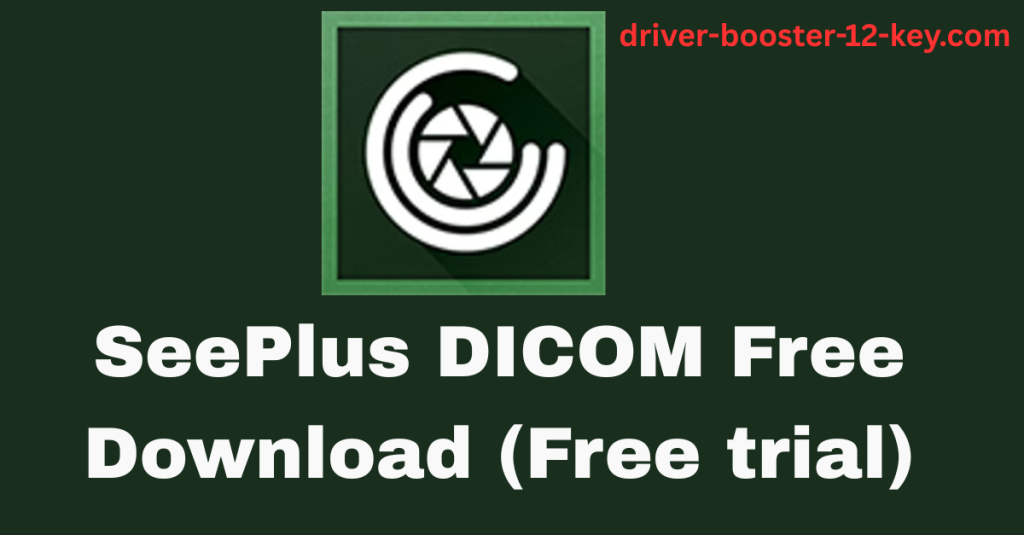 SeePlus DICOM 9.0 Free Download (Free trial)