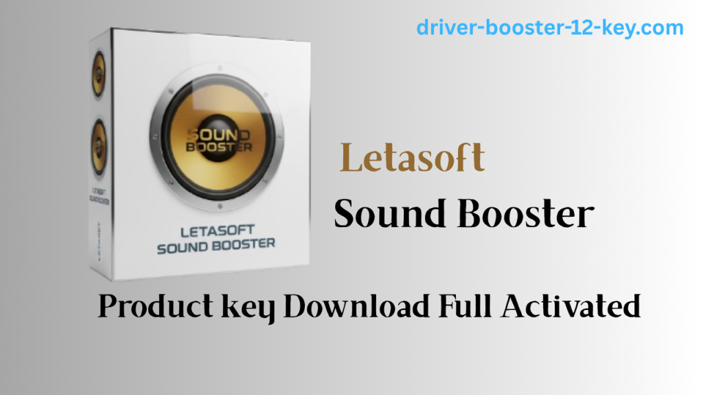Letasoft Sound Booster Product key Download Full Activated 2025